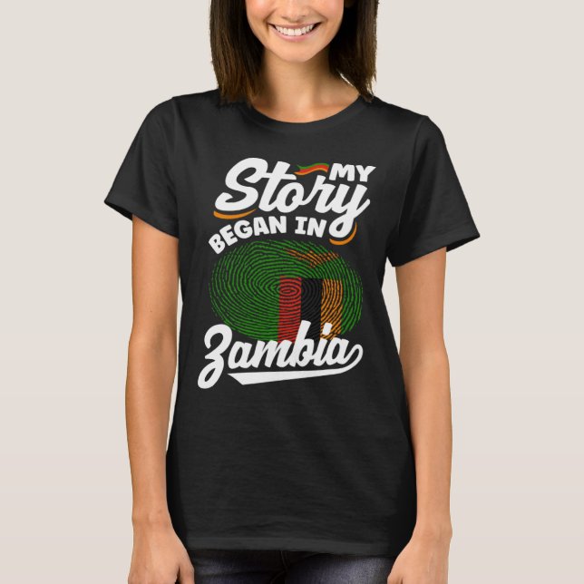 T-shirt Zambian Zambia Zambian Flag My Story Began In Zamb (Devant)