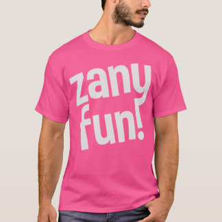 T-shirt zany fun