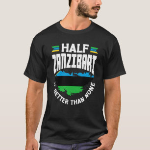 T-shirt Zanzibar Zanzibari Drapeau Demi Zanzibari Mieux Va