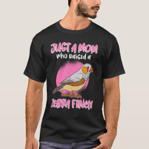 T-shirt Zebra Finch Maman Oiseau Maman Juste Une Maman Qui