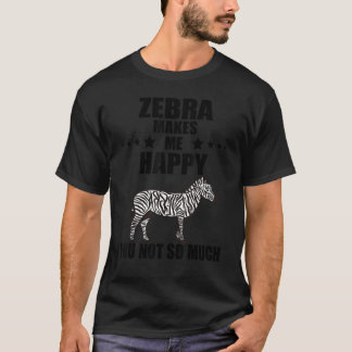 T-shirt Zebra Horse Me Rend Heureux Zookeeper Wildlife Ani