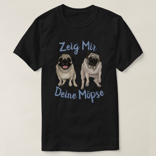 T-shirt Zeig Mir Deine Mopse (Design devant)
