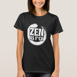 T-shirt Zen comme Fck Méditation Yoga Bouddha Bouddhisme Z