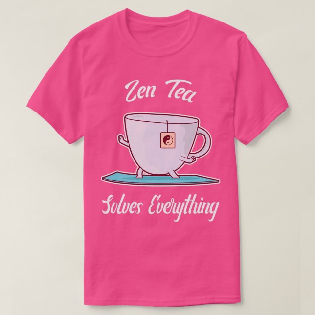 T-shirt Zen Tea résout tout Tea cup faire Yoga 1 (Design devant)