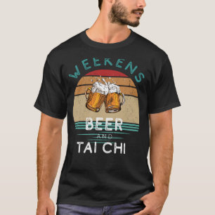 T-shirt Zen & Zest ! Week-ends avec bière et Tai Chi Tee p