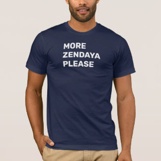 T-SHIRT ZENDAYA TOUTE LA JOURNÉE TOUTE LA NUIT ! ZENDAYA