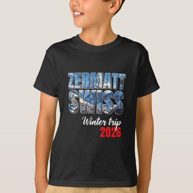 T-shirt Zermatt Switzerland Winter Trip 2026 Alps Ski Swis (Devant)