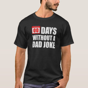 T-shirt Zéro 00 Jours Sans Un Père Plaisanter Sarcastique