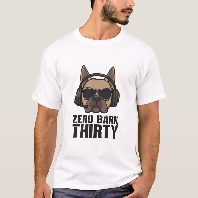 T-shirt Zero Bark Thirty Dog Parody Art (Devant)