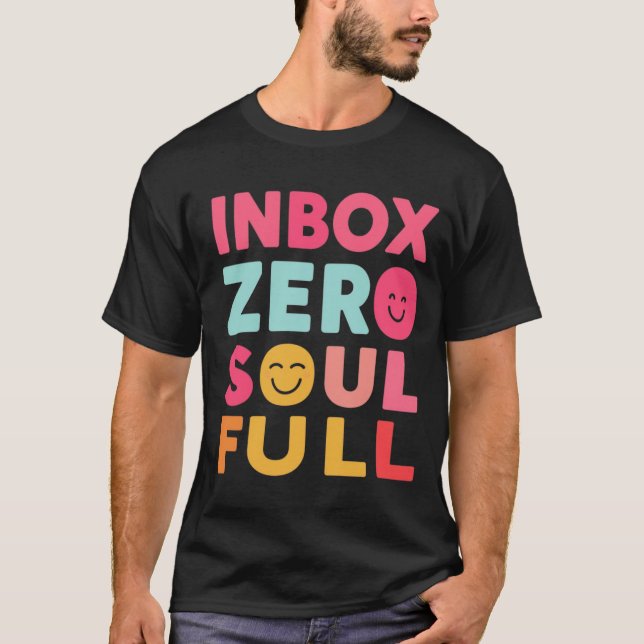 T-shirt Zéro boîte de réception, Âme pleine | Citation de  (Devant)