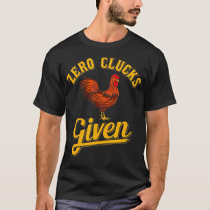 T-shirt Zéro Clucs Donné Poulet Éleveur De Poulet