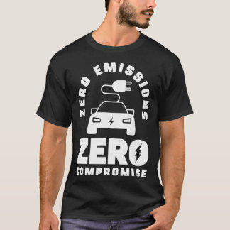 T-shirt Zéro émission Zéro compromis Véhicule électrique à
