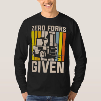 T-shirt Zero forks given heavy equipment operator
