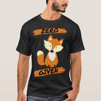 T-shirt Zero Fox Given Pun