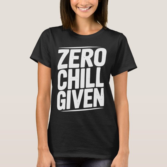 T-shirt Zéro Froid Donné Citation D'humour Sarcastique Drô (Devant)