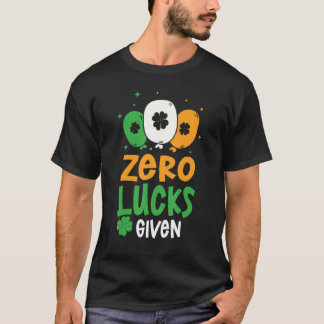 T-shirt Zero Lucks donné Humour de la fête St. Patrick's D