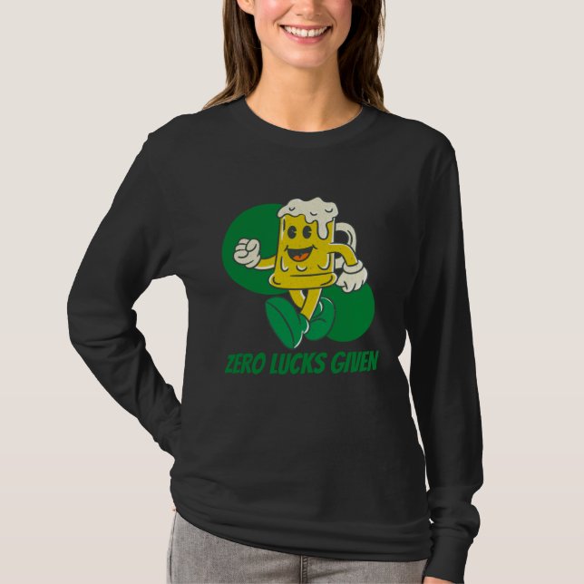 T-shirt Zero Lucks Given  St Patrick s Day St Paddys Day   (Devant)