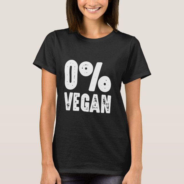 T-shirt Zéro pour cent Vegan drôle Dire pour le barbecue e (Devant)