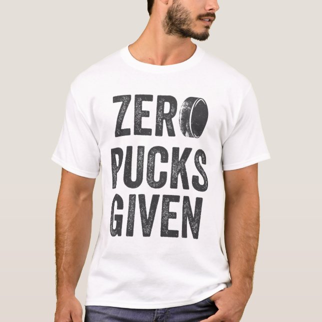 T-shirt Zero Pucks Given Sarcastic Adult Hockey Men's Wome (Devant)