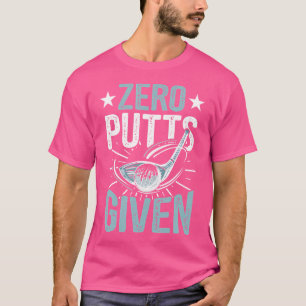 T-shirt Zéro Putts Donnés Golf de Golf Drôle