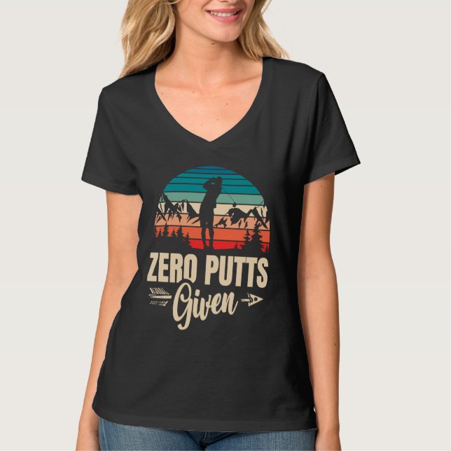 T-shirt Zéro Putts Donnés Golfeur Joueur de Golf Blagues   (Devant)