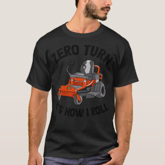 T-shirt Zéro Tourner Itx27s Comment je roule Drôle Jardin 