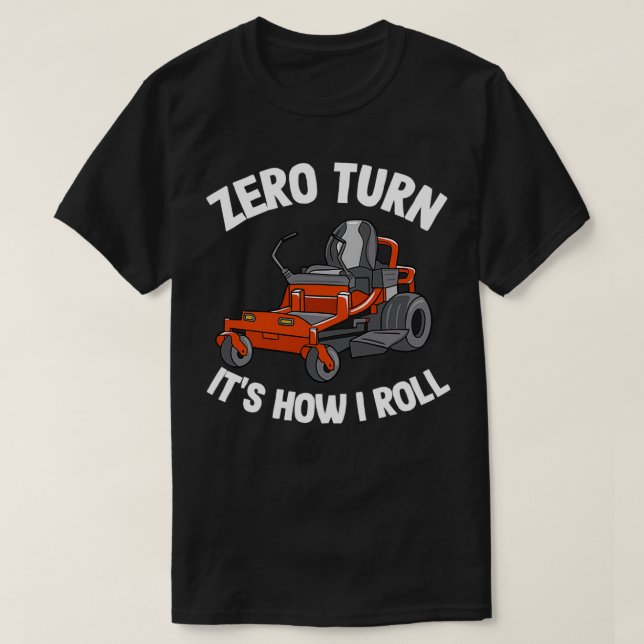 T-shirt Zéro Tourner Itx27s Comment je roule Drôle Jardin  (Design devant)