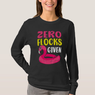 T-shirt Zéro troupeaux donnés flamant rose oiseau de rivag
