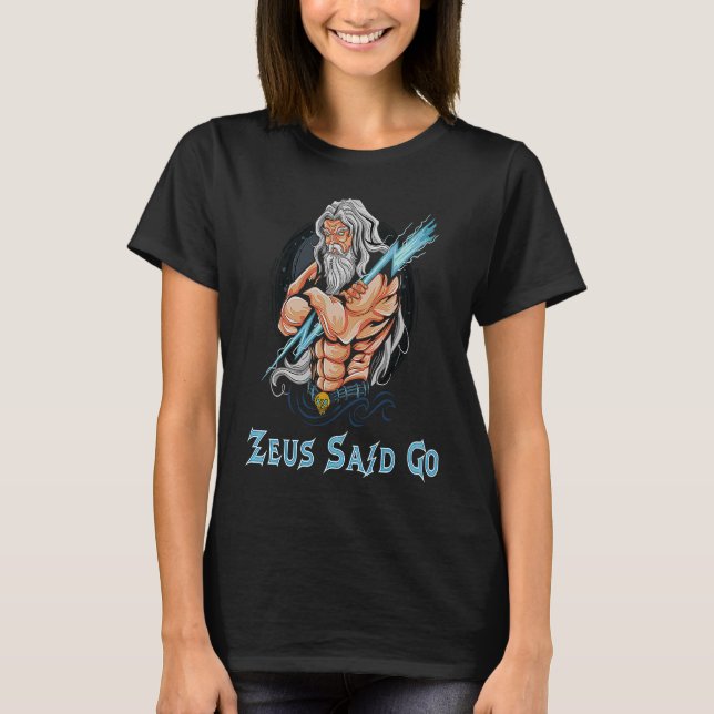 T-shirt Zeus God Said Go God Of Lightning & Thunder Ancien (Devant)