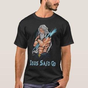 T-shirt Zeus God Said Go God Of Lightning & Thunder Ancien