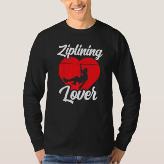 T-shirt Ziplining Hobby Sports Zipline Sayings