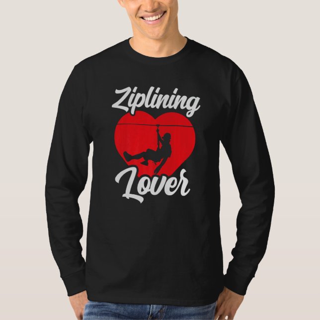 T-shirt Ziplining Hobby Sports Zipline Sayings (Devant)