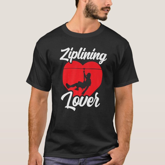 T-shirt Ziplining Hobby Sports Zipline Sayings (Devant)