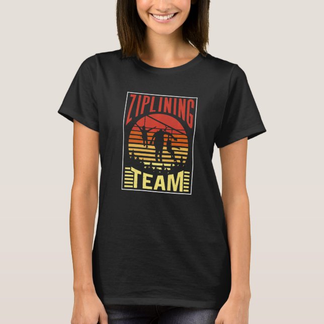 T-shirt Ziplining Team Hobby Zipline Sports Sayings (Devant)