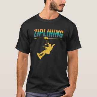 T-shirt Ziplining Zipline Sayings Hobby Sports