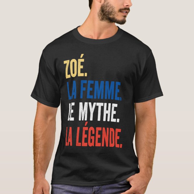 T-shirt Zoé La Femme Le Myth La Légende pour Zoé (Devant)