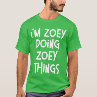 T-shirt Zoey faisant des choses de Zoey Drôle Anniversaire