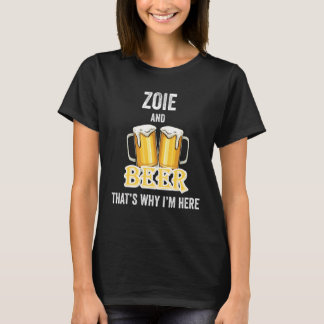 T-shirt Zoie And Beer C'est pour ça que je suis ici