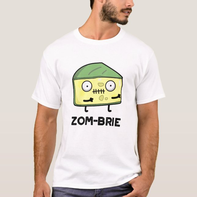 T-shirt Zom brie Drôle Halloween Zombie Brie Pun fromage (Devant)