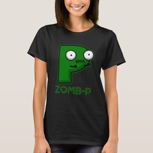 T-shirt Zomb-P Drôle Halloween Zombie Alphabet Pun Dark BG (Devant)
