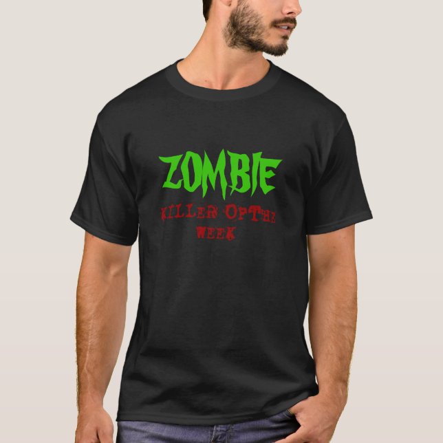 T-SHIRT ZOMBI, TUEUR DE, SEMAINE (Devant)