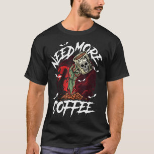 T-shirt Zombie Apocalypse Besoin de plus de café amusant c