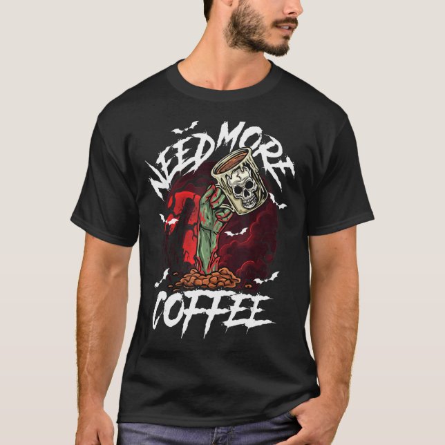 T-shirt Zombie Apocalypse Besoin de plus de café amusant c (Devant)