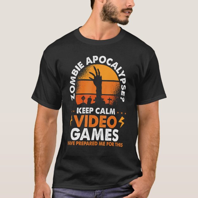 T-shirt Zombie Apocalypse Keep Calm Video Games (Devant)
