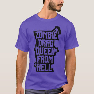 T-shirt Zombie Drag Queen de l'enfer Funny Gay Horreur