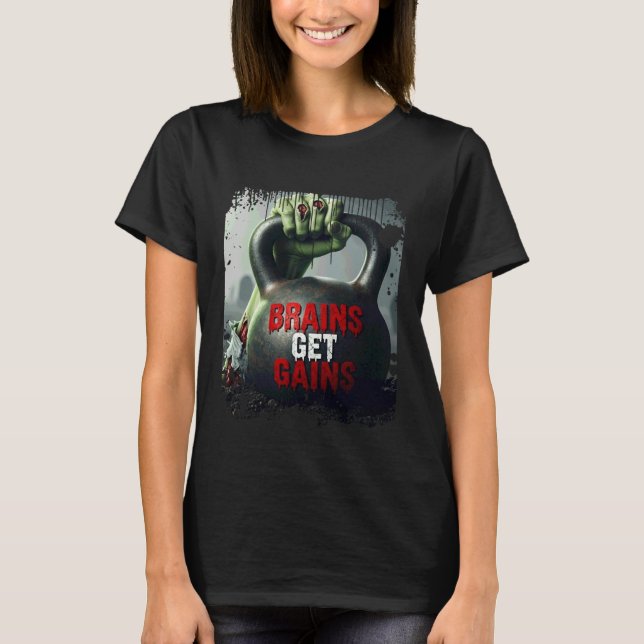 T-shirt Zombie Hand Holding a Kettle Bell - Brains Get Gai (Devant)