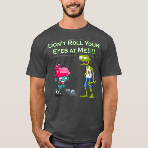 T-shirt Zombie Ne pas rouler vos yeux sur moi drôle (2)