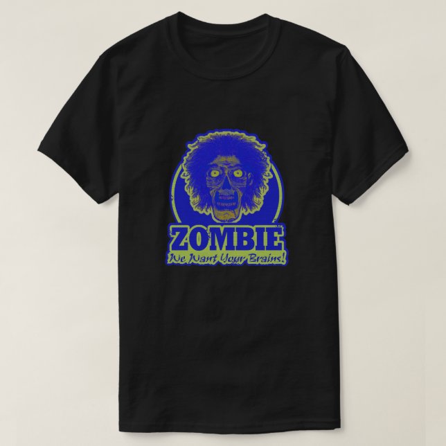 T-shirt ZOMBIE Nous Voulons Vos Cerveaux Ver.3 (Design devant)