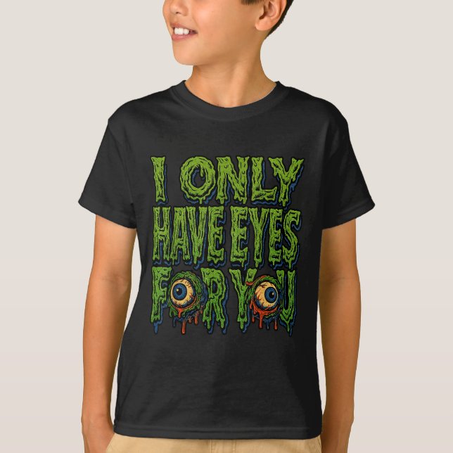T-shirt Zombie “only Eyes For You” Horror Valentine Creepy (Devant)