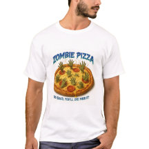 Zombie Pizza "Tant mieux, tu mourras pour ça !"
